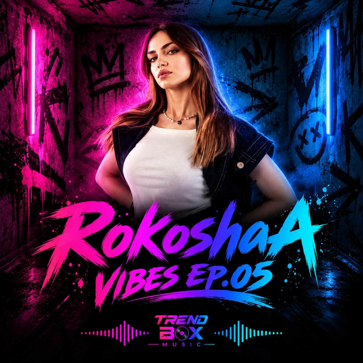 RokoshaA - Vibes Ep05 episode artwork