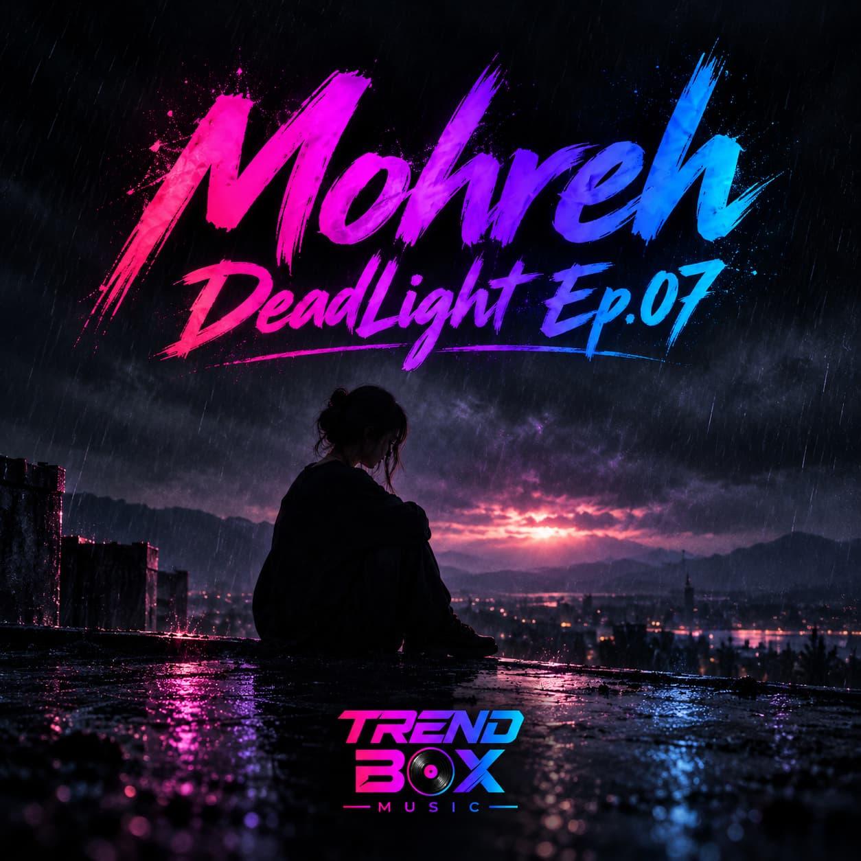 Mohreh - DeadLight Ep.07 episode artwork